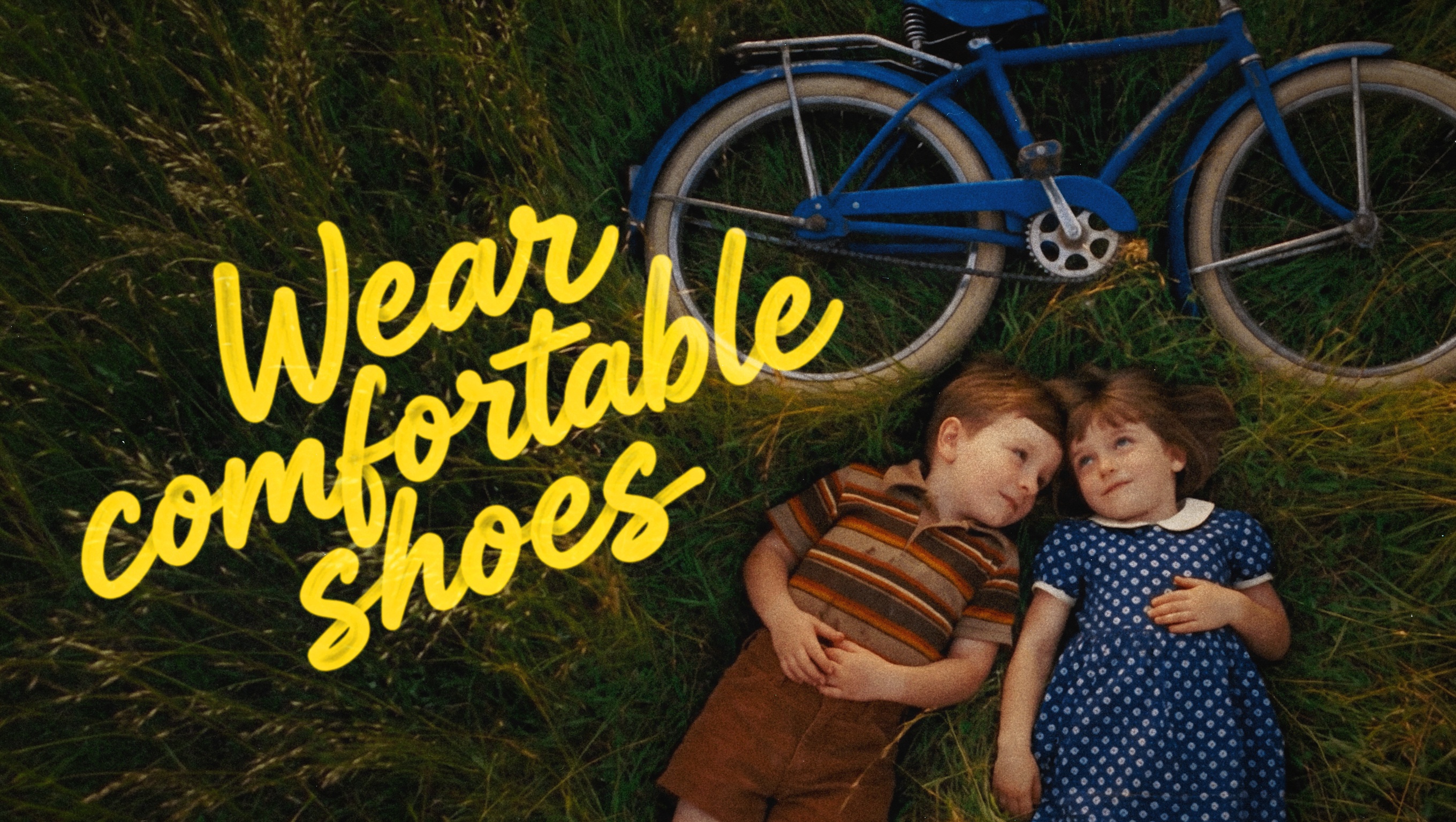 Wear comfortable shoes
