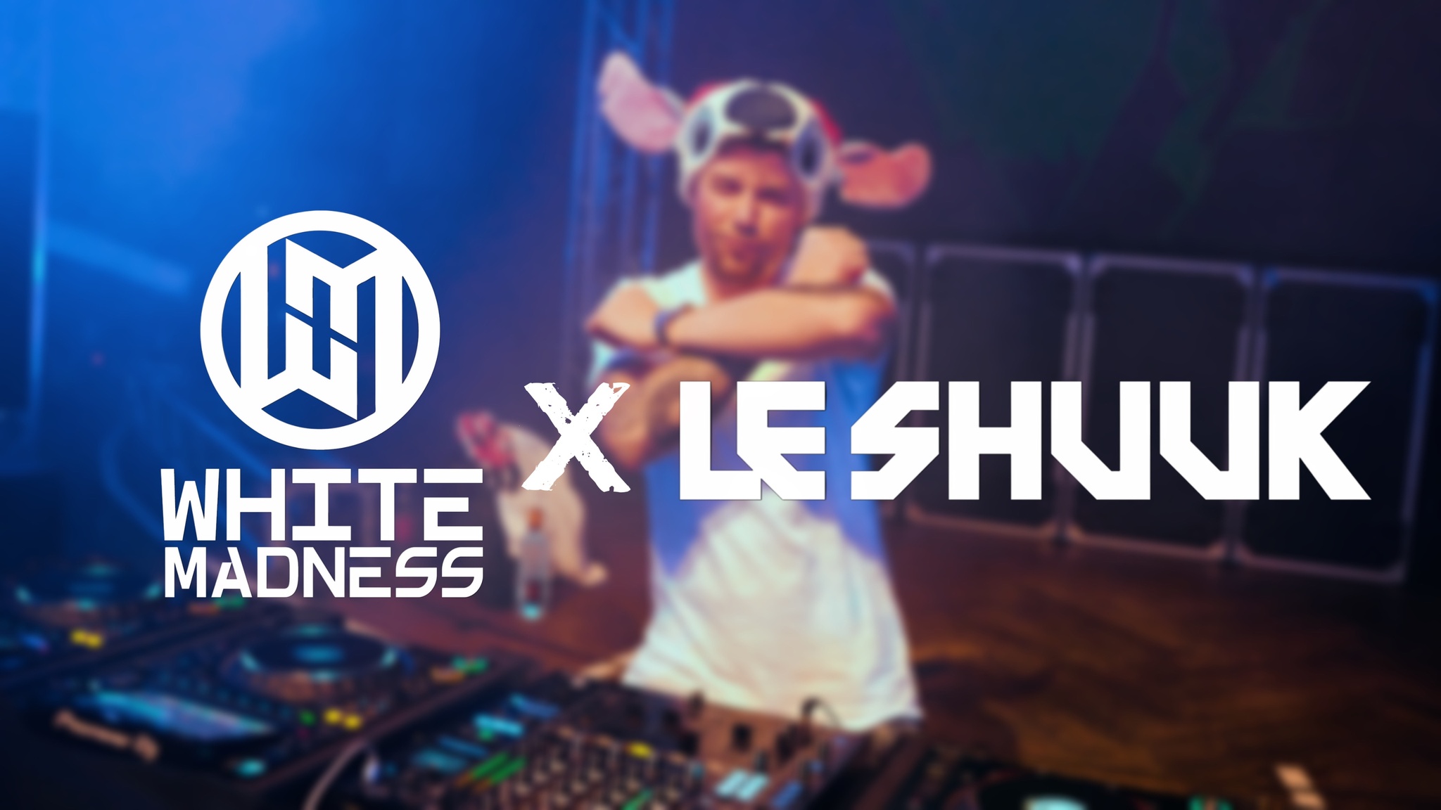 White Madness x LeShuuk