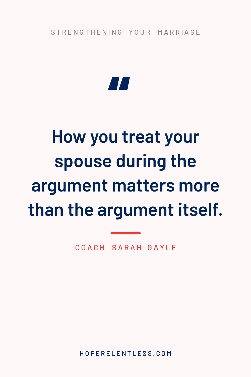 Christian marriage quote pin: how you treat your spouse during the argument matters more than the argument itself