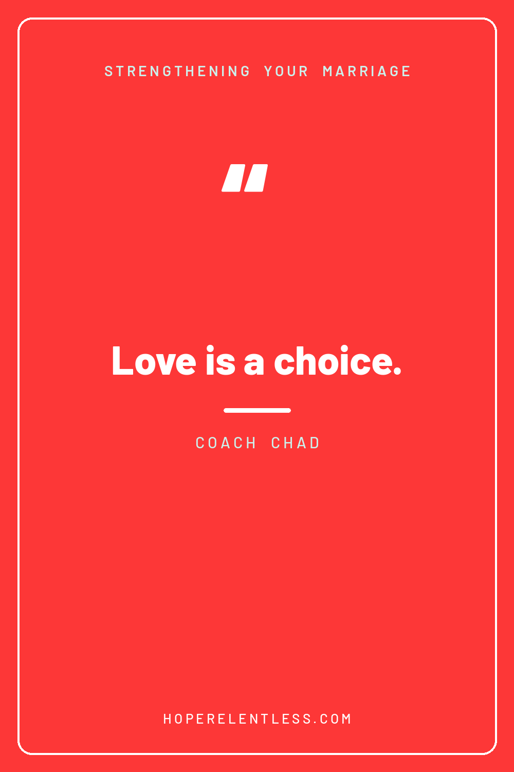 Bold red card with the words love is a choice, a Christian marriage reminder from Hope Relentless