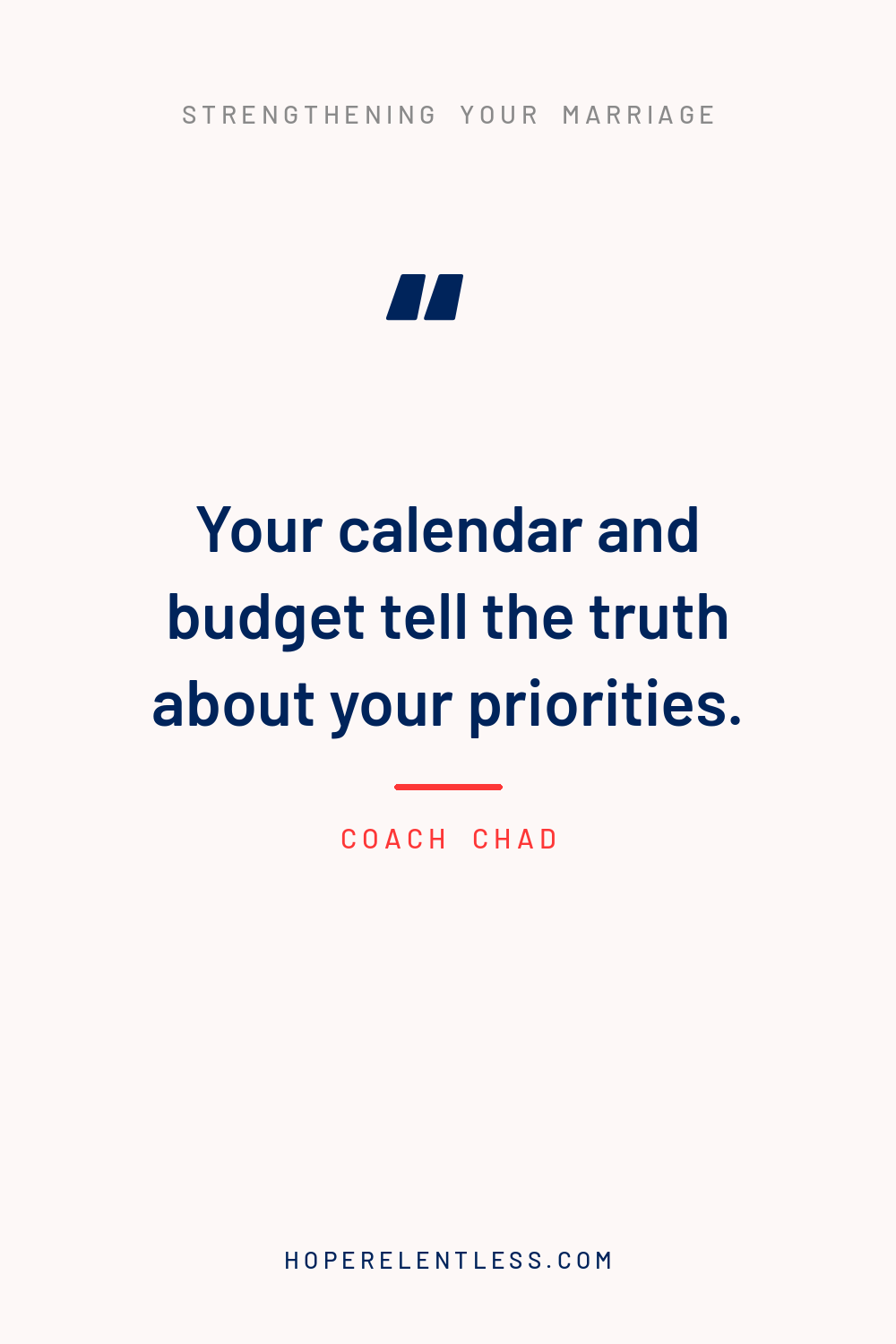Quote graphic: If your calendar and budget say nothing about your marriage, do not be surprised when it struggles.