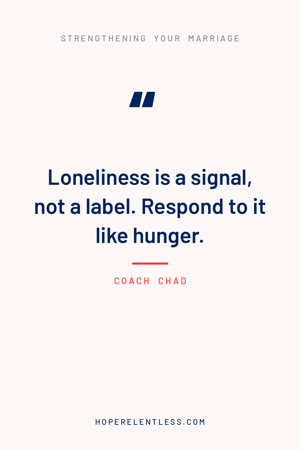 Loneliness in marriage is a signal not a label, encouragement quote graphic from Hope Relentless
