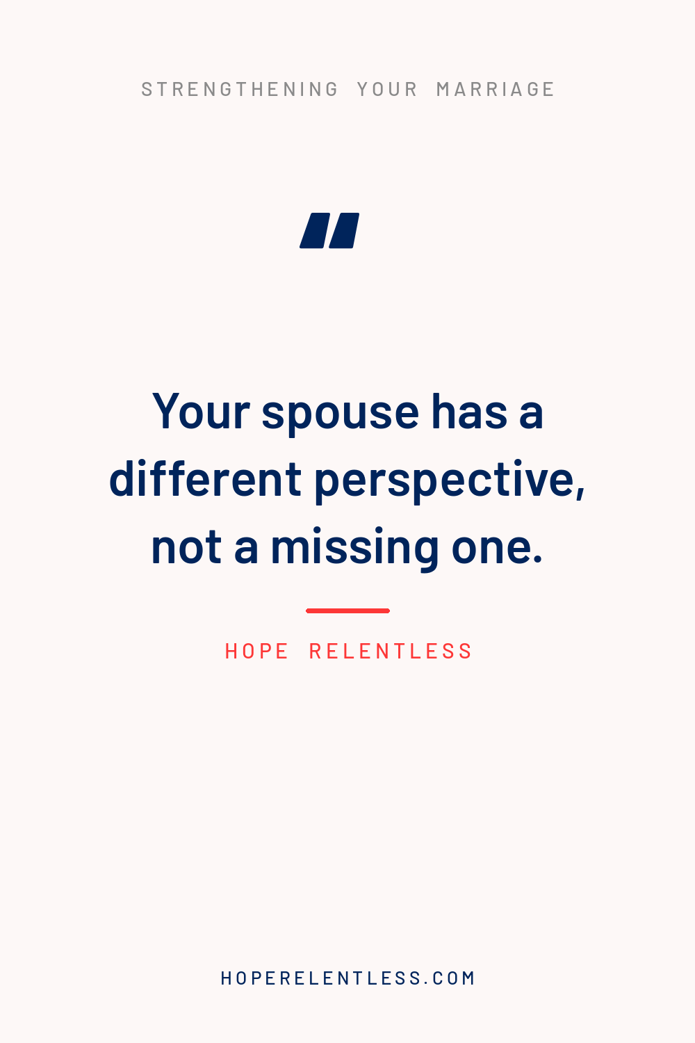 Quote graphic: your spouse has a different perspective, not a missing one