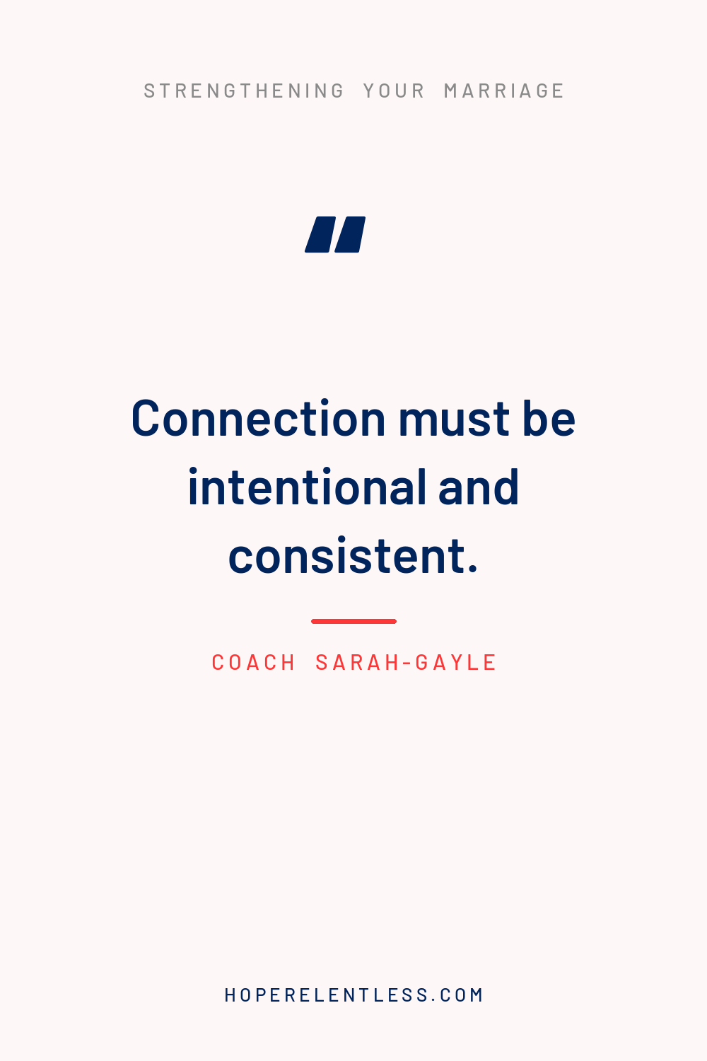 Christian marriage quote pin: connection must be intentional and consistent, commit to connect and stay connected
