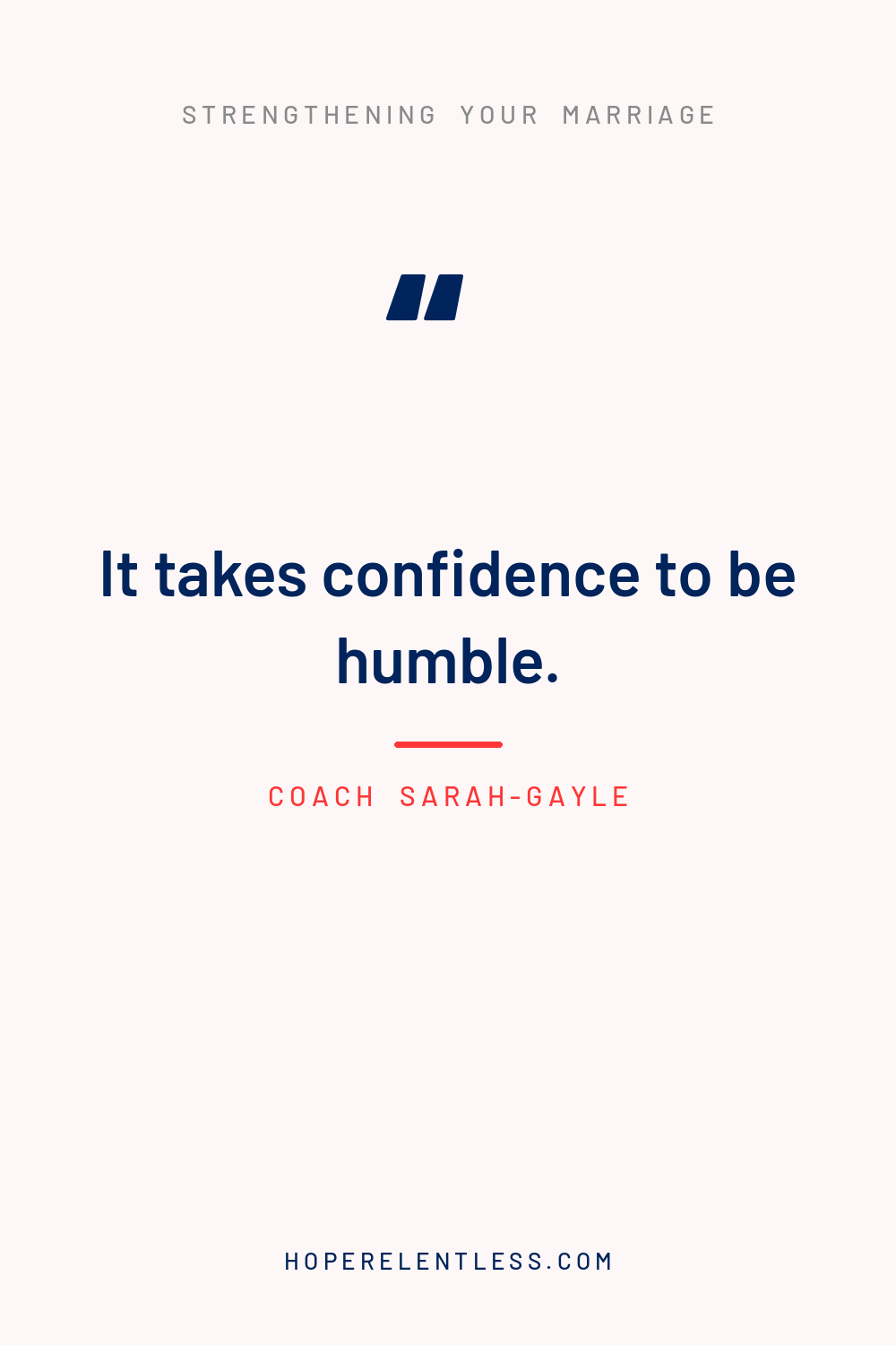 Christian marriage quote pin: it takes confidence to be humble, humility in marriage, blueprint for a phenomenal marriage