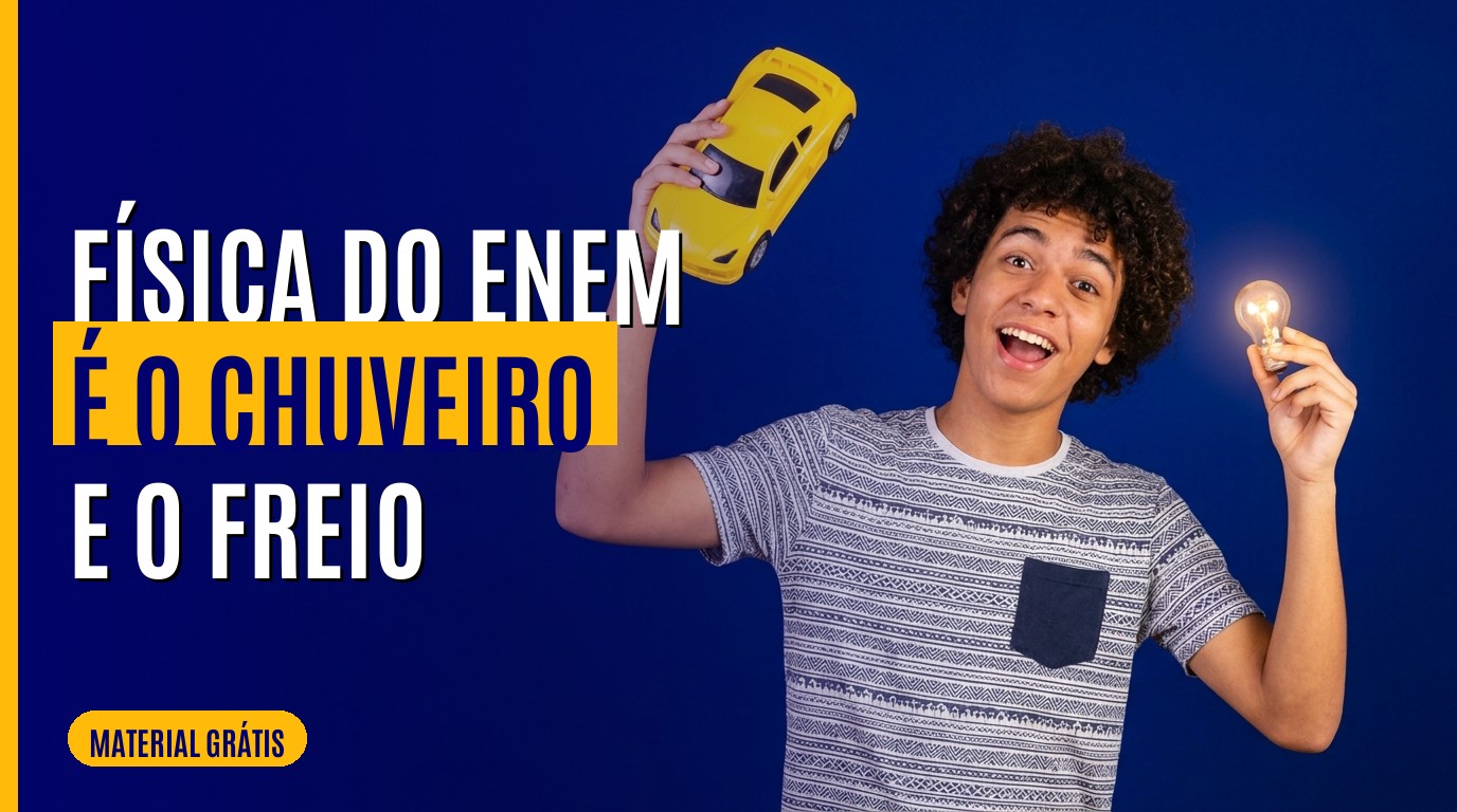 Fórmulas de física do ENEM e como aplicar em questão de contexto