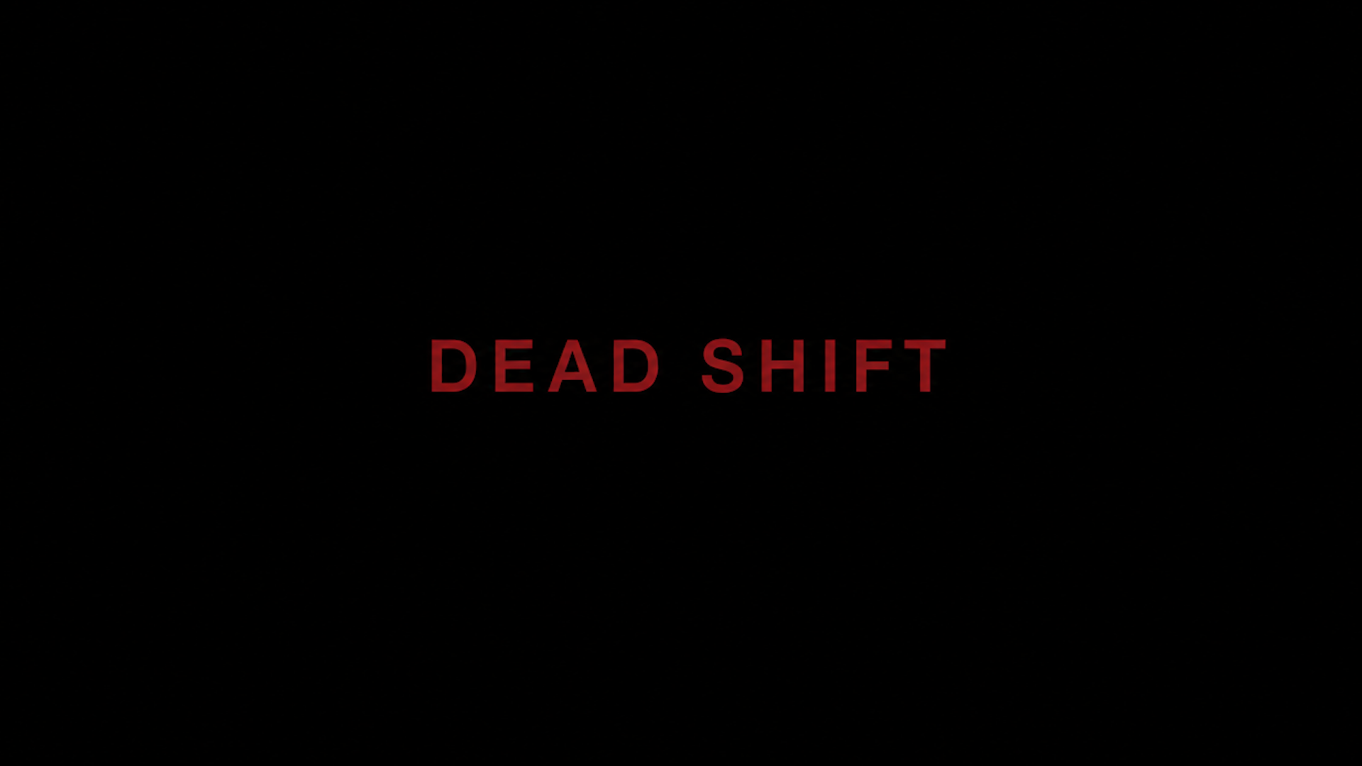 Dead Shift