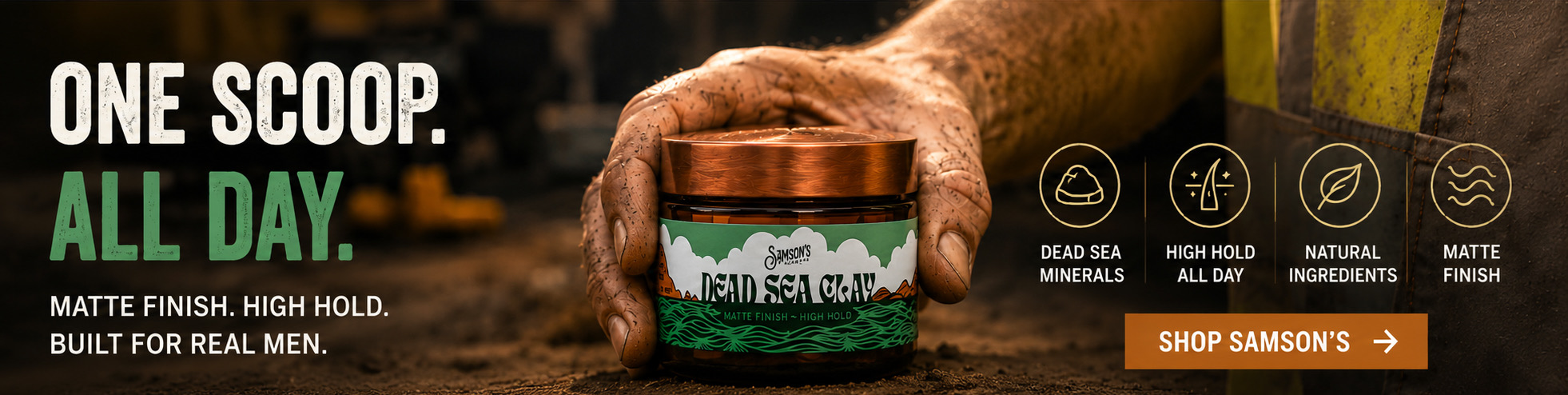 One scoop, all day — Samson's Dead Sea Clay delivers a matte finish and high hold from a single application. Shop Samson's Haircare.