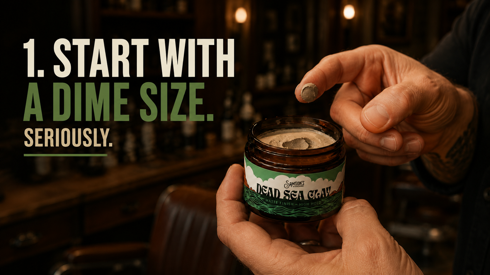 Step 1 — a barber's fingers scooping a dime-sized amount of Samson's Dead Sea Clay from the open jar, the right starting amount for most hair