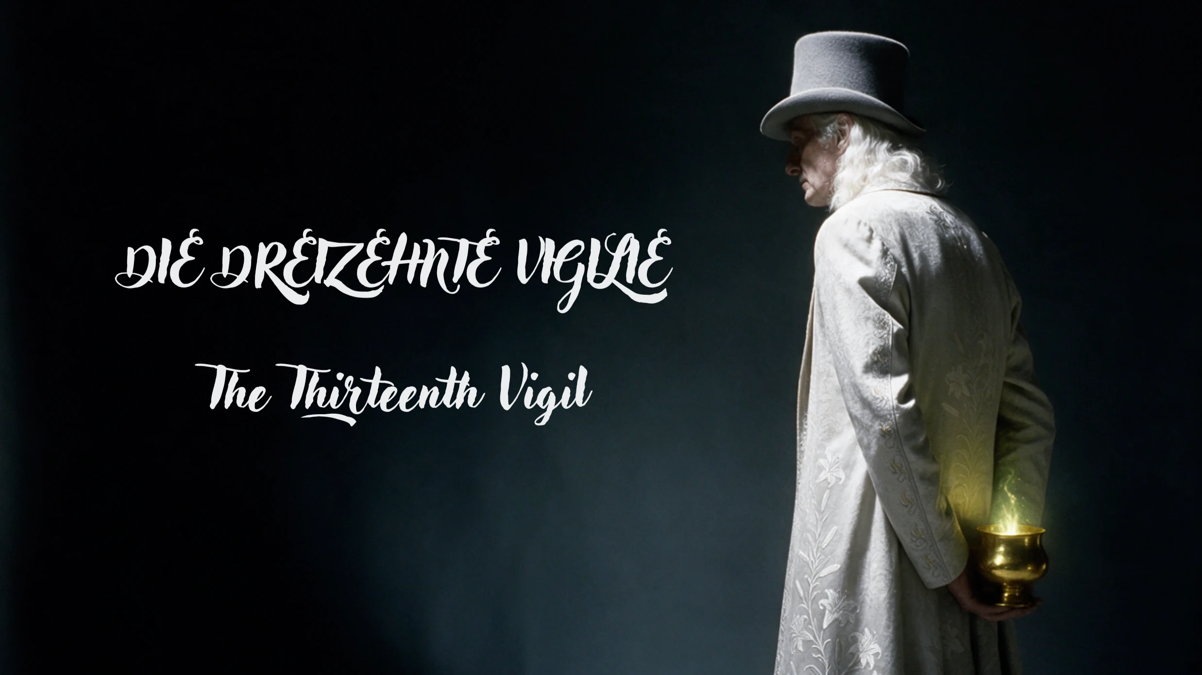 The Thirteenth Vigil (Die dreizehnte Vigilie)