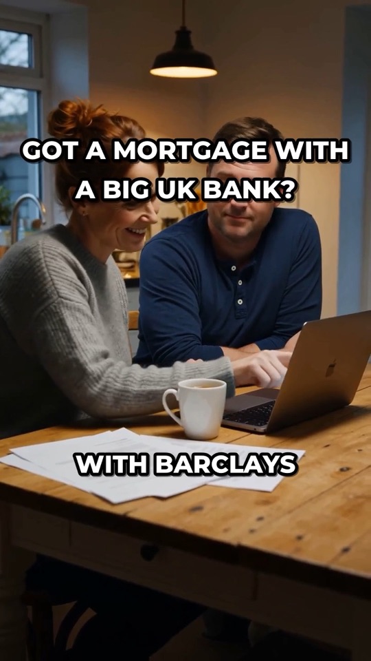 Ad still: Got a mortgage with a big UK bank?